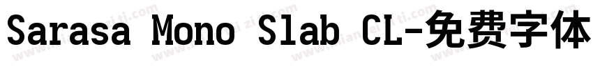 Sarasa Mono Slab CL字体转换